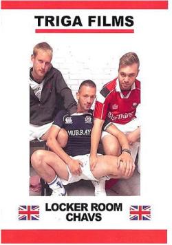 Locker Room Chavs - DVD Triga