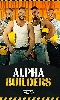 Cliquez pour voir la fiche produit- Alpha Builders - DVD Men.com